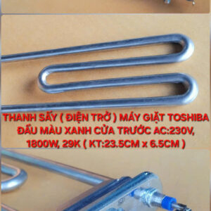 Thanh sấy (điện trờ) máy giặt toshiba đàu màu xanh cửa trước